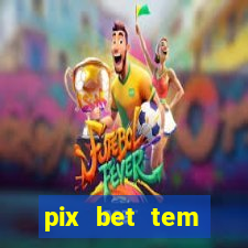 pix bet tem pagamento antecipado